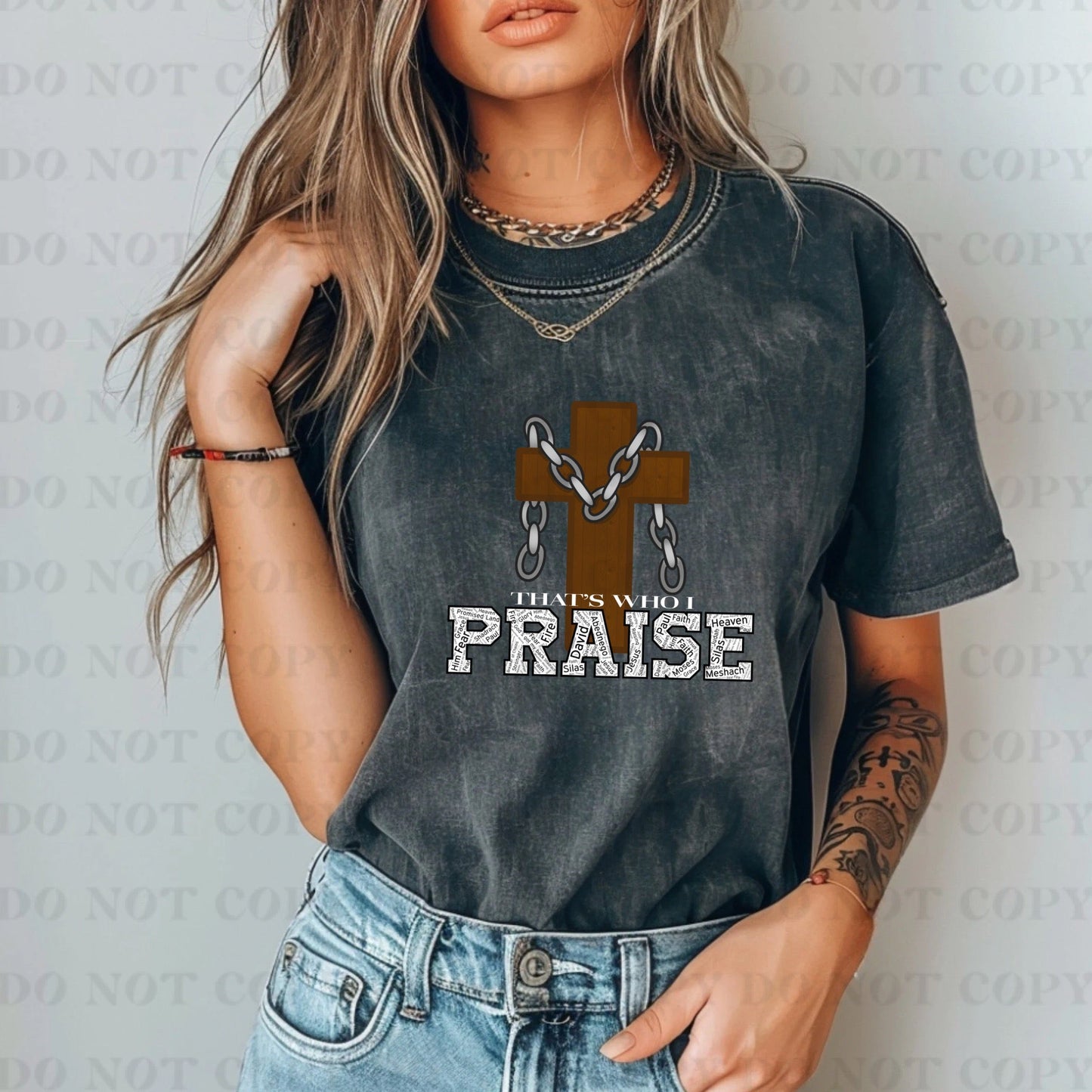 That's Who I Praise Cross Chains-Completed tee