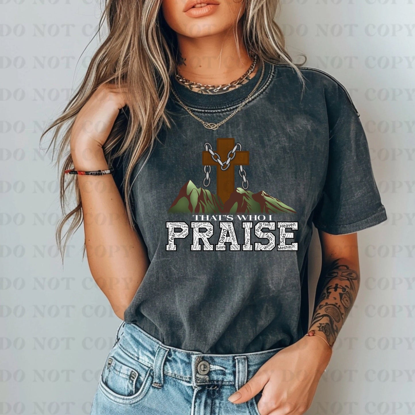 That's Who I Praise Cross-Completed tee